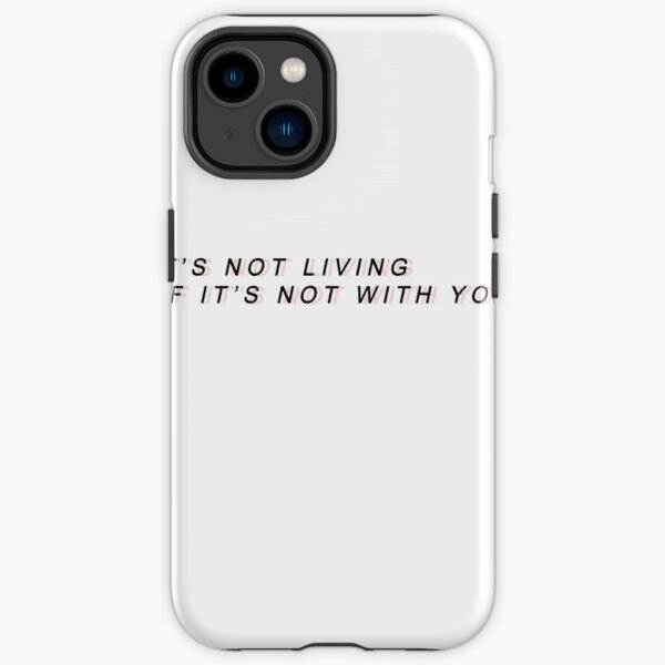 The 1975 - Its not living (if its not with you) iPhone Tough Case RB2510 product Offical the 1975 Merch