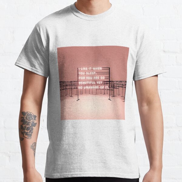THE 1975 - I like it when you sleep for you are so beautiful yet so unaware of it.  Classic T-Shirt RB2510 product Offical the 1975 Merch